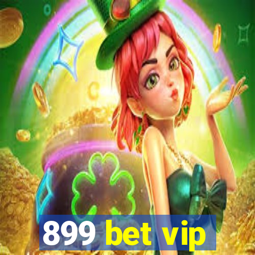 899 bet vip